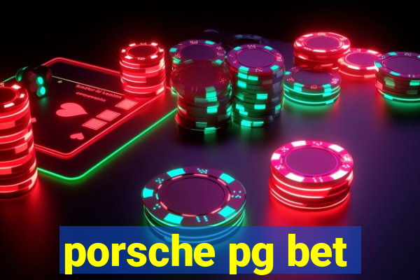 porsche pg bet